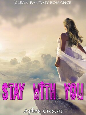 cover image of Stay with You:  Clean Fantasy Romance